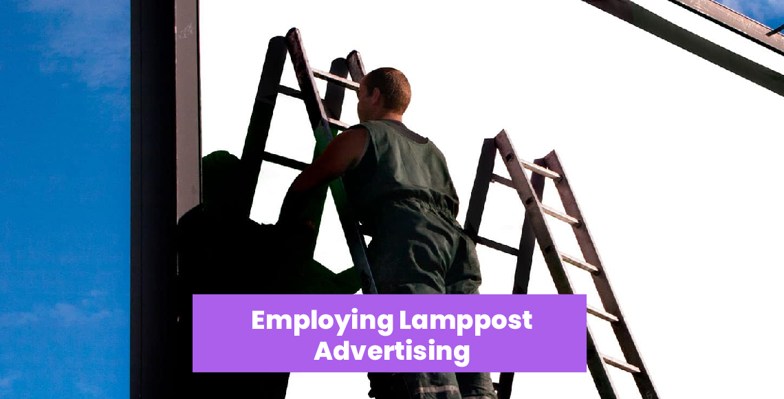 Employing Lamppost Advertising