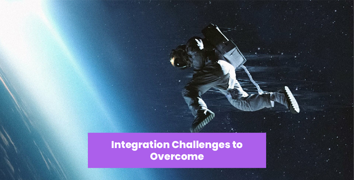 Integration Challenges to Overcome