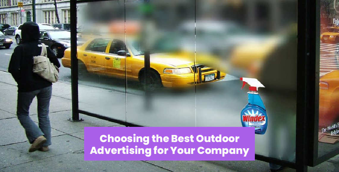 Choosing the Best Outdoor Advertising for Your Company