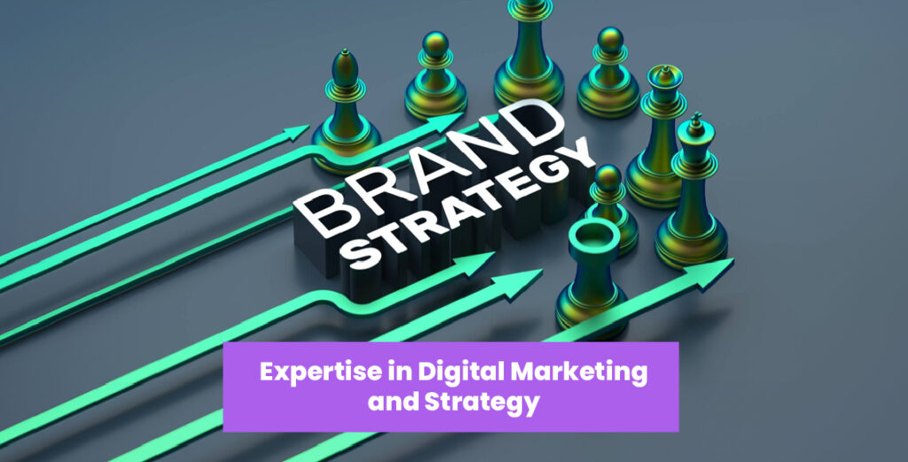 Expertise in Digital Marketing and Strategy