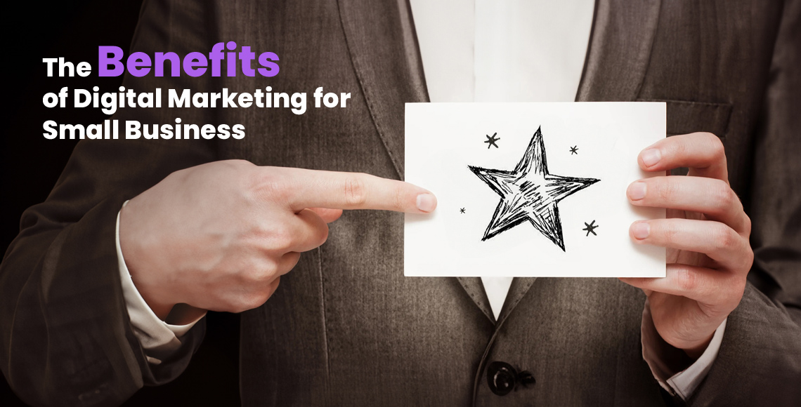 The Benefits of Digital Marketing for Small Businesses