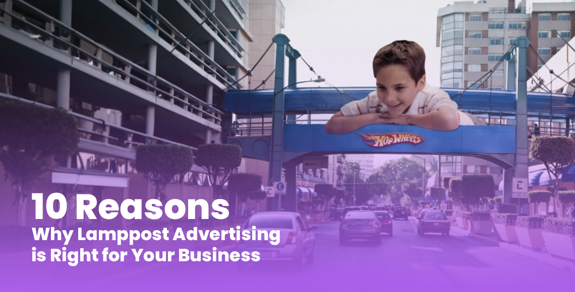 10 Reasons Why Lamppost Advertising is Right for Your Business
