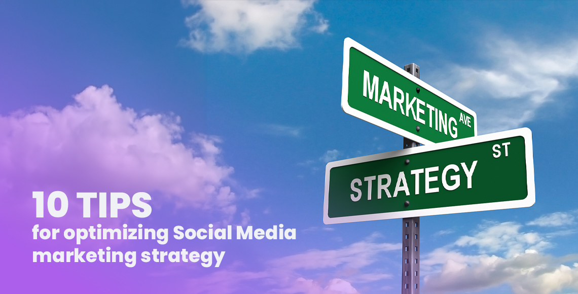 10 Tips for optimizing social media marketing strategy