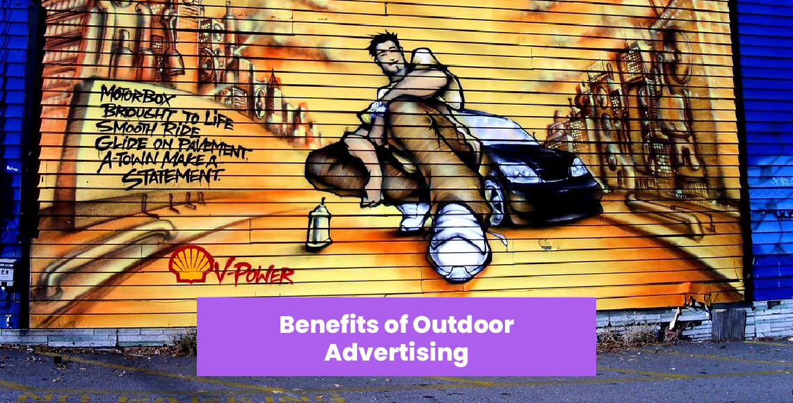 Benefits of Outdoor Advertising